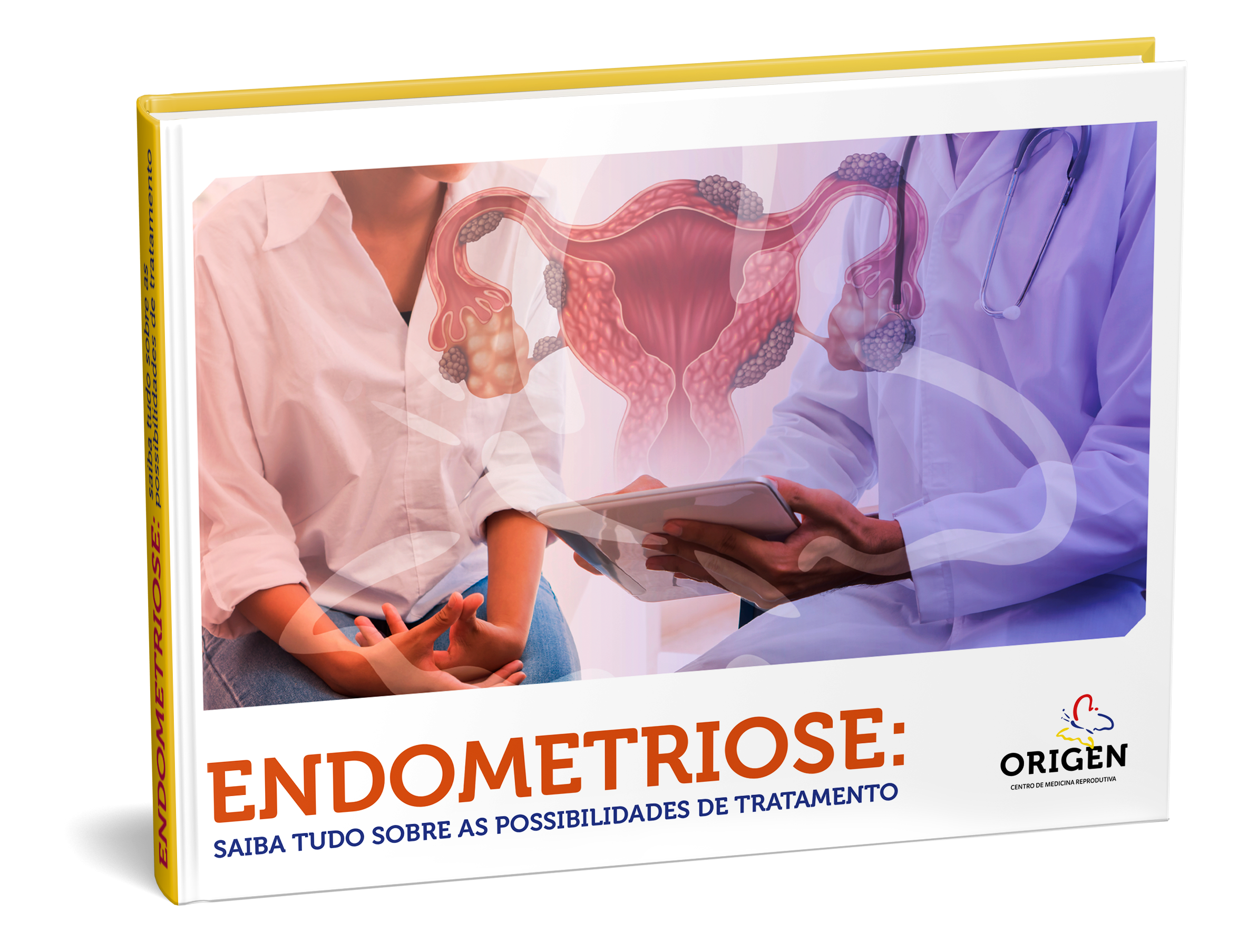 E-book | Endometriose: saiba tudo sobre as possibilidades de tratamento
